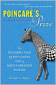 Poincare's Prize: The Hundred-Year Quest to Solve One of Math's Greatest Puzzles