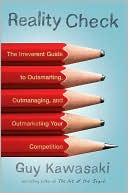 Reality Check: The Irreverent Guide to Outsmarting, Outmanaging, and Outmarketing Your Competition