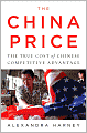 The China Price: The True Cost of Chinese Competitive Advantage
