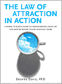 Law of Attraction in Action: A Down-to-Earth Guide to Transforming Your Life (No Matter Where You're Starting From)