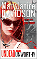 Undead and Unworthy (Betsy Taylor Series #7)