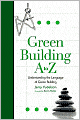 Green Building A to Z: Understanding the Language of Green Building