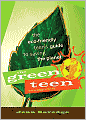 The Green Teen: The Eco-Friendly Teen's Guide to Saving the Planet