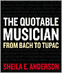 The Quotable Musician: From Bach to Tupac