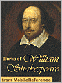 Works of William Shakespeare: 154 Sonnets, Romeo and Juliet, Othello, Hamlet, Macbeth, Antony and Cleopatra, The Tempest, Julius Caesar, King Lear, Troilus and Cressida, The Winter's Tale & more