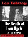 The Death of Ivan Ilych and Other Stories : The Death of Ivan Ilych, Family Happiness, The Kreutzer Sonata, Master and Man