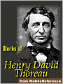 Works of Henry David Thoreau: Walden, On the Duty of Civil Disobedience, Excursions, poems & more.