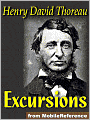 Excursions : Natural History of Massachusetts, A Walk to Wachusett, The Landlord, A Winter Walk, The Succession of Forest Trees, Walking, Autumnal Tints, Wild Apples and Night and Moonlight