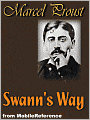 Swann's Way : In Search of Lost Time or Remembrance of Things Past, Volume 1