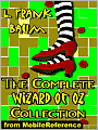 The Complete Wizard of Oz Collection: All 15 Books, including The Wonderful Wizard of Oz, Ozma of Oz, The Emerald City of Oz, and MORE