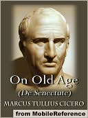 On Old Age (De Senectute)