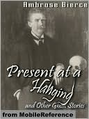 Present at a Hanging and Other Ghost Stories
