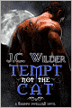 Tempt Not the Cat