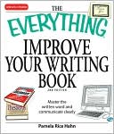 download The Everything Improve Your Writing Book : Master the Written Word and Communicate Clearly book