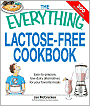 Everything Lactose Free Cookbook: Easy-to-prepare, low-dairy alternatives for your favorite meals