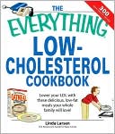 Everything Low-Cholesterol Cookbook: Keep you heart healthy with 300 delicious low-fat, low-carb recipes