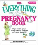 download The Everything Pregnancy Book : All You Need to Get You Through the Most Important Nine Months of Your Life book