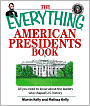 Everything American Presidents Book: All You Need to Know About the Leaders Who Shaped U.S. History