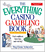 The Everything Casino Gambling Book: Feel confident, have fun, and win big!