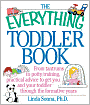 The Everything Toddler Book: From Controlling Tantrums to Potty Training, Practical Advice to Get You and Your Toddler Through the Formative Years