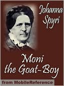 Moni the Goat-Boy. ILLUSTRATED. : Illustrated by Charles Copeland