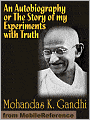 An Autobiography or The Story of my Experiments with Truth