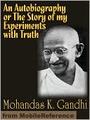 An Autobiography or The Story of my Experiments with Truth