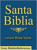 Santa Biblia con Ilustraciones (Reina-Valera version, RV) (Spanish Edition): Holy Bible LA BIBLIA: Antiguo Testamento y Nuevo Testamento (The Old Testament and The New Testament)