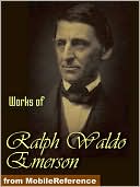 Works of Ralph Waldo Emerson: Essays both series, Nature, May-Day and Other Pieces.