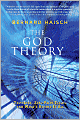 The God Theory: Universes, Zero-Point Fileds, and What's Behind It All
