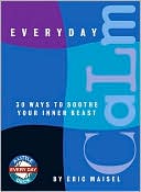 Everyday Calm: 30 Ways to Soothe Your Inner Beast