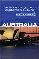 Australia - Culture Smart!: The Essential Guide to Customs & Culture