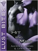 Hit and Miss [Sexy Mythconceptions Series Book 1]