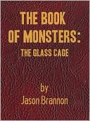 The Book of Monsters: The Glass Cage