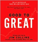 Good to Great: Why Some Companies Make the Leap...and Others Don't