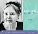Essential Anaïs Nin: Excerpts from The Diary of Anaïs Nin
