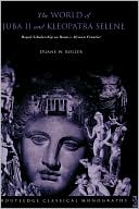 download The World Of Juba Ii And Kleopatra Selene book