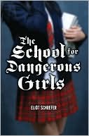 The School For Dangerous Girls