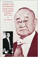 Empire and Aftermath: Yoshida Shigeru and the Japanese Experience, 1878-1954
