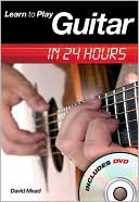 Learn To Play Guitar In 24 Hours