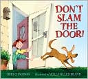 Don't Slam the Door!