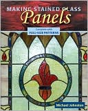 Making Stained Glass Panels: Making Modern Accessories for the Home and Garden