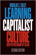 Learning Capitalist Culture: Deep in the Heart of Tejas