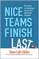 Nice Teams Finish Last: The Secret to Unleashing Your Team's Maximum Potential