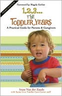 1,2,3... the Toddler Years: A Practical Guide for Parents and Caregivers