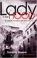 Lady in the Hood: An Unlikely Crusader for the Inner City