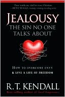 Jealousy: The Sin No One Talks about: How to Overcome Envy and Live a Life of Freedom