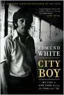 City Boy: My Life in New York During the 1960s and '70s