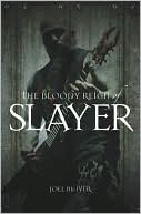 The Bloody Reign of Slayer