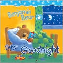 Benjamin Bear Says Goodnight